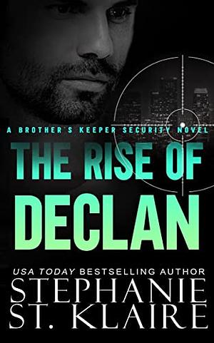 The Rise of Declan by Stephanie St. Klaire
