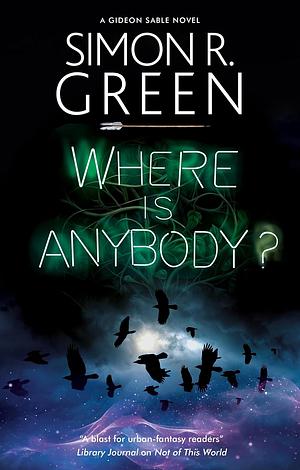 Where Is Anybody? by Simon R. Green