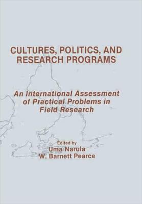 Cultures, Politics, and Research Programs: An International Assessment of Practical Problems in Field Research by 