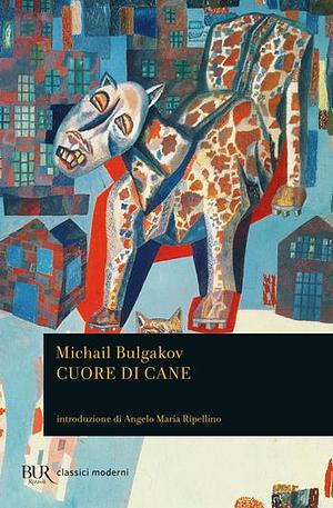 Cuore di cane by Mikhail Bulgakov