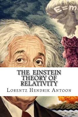 The Einstein Theory of Relativity by Lorentz Hendrik Antoon