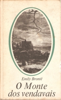 O Monte dos Vendavais by Emily Brontë