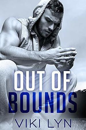 Out Of Bounds by Viki Lyn, Viki Lyn