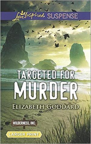 Targeted for Murder by Elizabeth Goddard