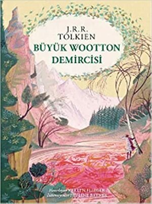 Büyük Wootton Demircisi by J.R.R. Tolkien, Verlyn Flieger