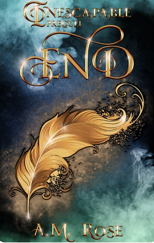 End by A.M. Rose