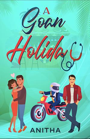 A Goan Holiday by Anitha Perinchery