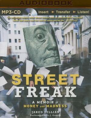 Street Freak: A Memoir of Money and Madness by Jared Dillian