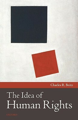 The Idea of Human Rights by Charles R. Beitz