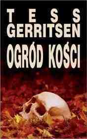 Ogród kości by Jerzy Żebrowski, Tess Gerritsen