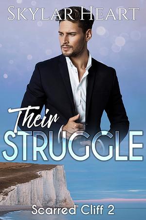 Their Struggle by Skylar Heart