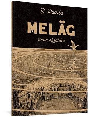 Meläg: Town of Fables by Bong Redilla, Bong Redilla