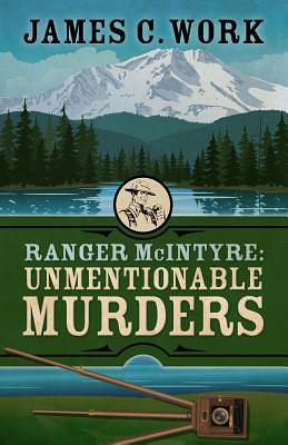 Ranger McIntyre: Small Delightful Murders by James C. Work