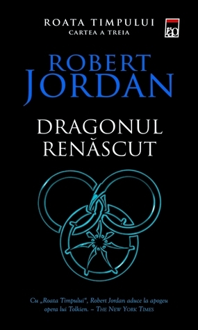 Dragonul renăscut by Diana Lupu, Cezar Octavian Tabarcea, Robert Jordan