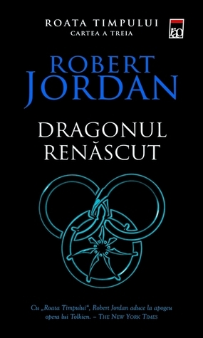 Dragonul renăscut by Robert Jordan, Diana Lupu, Cezar Octavian Tabarcea