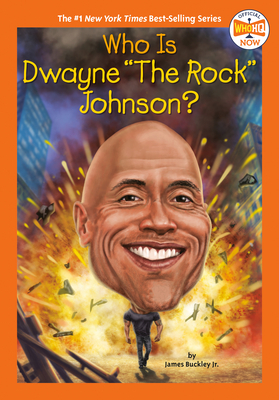 Who Is Dwayne the Rock Johnson? by Who HQ, James Buckley