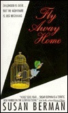 Fly Away Home by Susan Berman