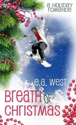 Breath of Christmas by E.A. West