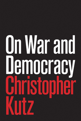 On War and Democracy by Christopher Kutz