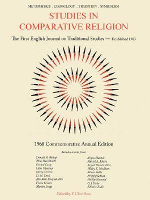 Studies in Comparative Religion: 1968 Commemorative Annual Edition by 