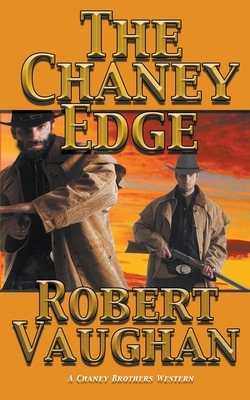 The Chaney Edge by Robert Vaughan