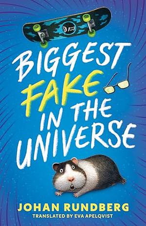 Biggest Fake in the Universe by Johan Rundberg