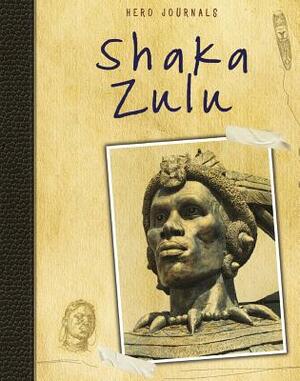 Shaka Zulu by Richard Spilsbury