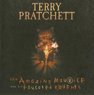 The Amazing Maurice and His Educated Rodents by Terry Pratchett