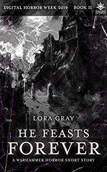 He Feasts Forever by Lora Gray