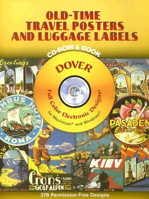 Old-Time Travel Posters and Luggage Labels CD-ROM and Book [With CDROM] by Dover Clip Art Editors