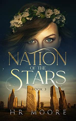 Nation of the Stars by H.R. Moore