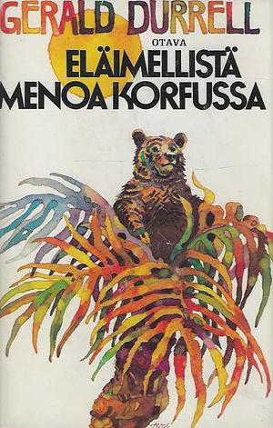 Eläimellistä menoa Korfussa by Gerald Durrell
