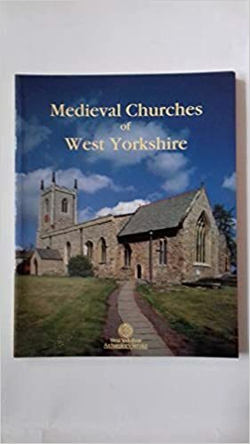 Medieval Churches of West Yorkshire by Peter F. Ryder, Paul Gwilliam