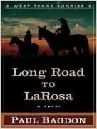 Long Road to Larosa by Paul Bagdon