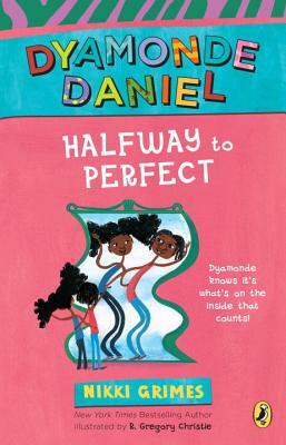 Halfway to Perfect by Nikki Grimes
