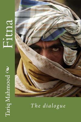 Fitna: The dialogue by Tariq Mahmood