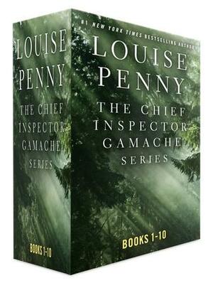 The Chief Inspector Gamache Series, Books 1-10 by Louise Penny