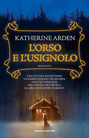 L'Orso e l'Usignolo by Katherine Arden