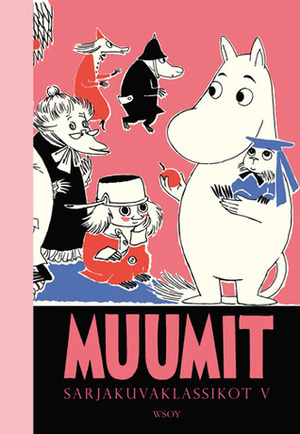 Muumit: Sarjakuvaklassikot V by Tove Jansson