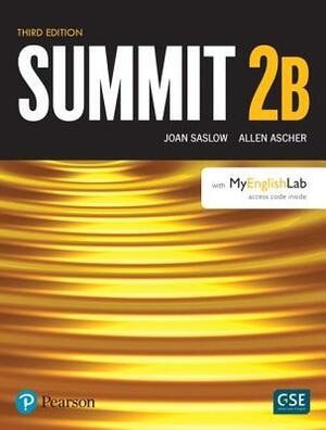 Summit Level 2 Student Book Split B W/ Mylab English by Allen Ascher, Joan Saslow