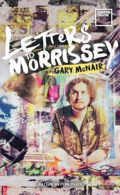 Letters to Morrissey by Gary McNair