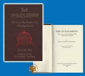 The Synaxarion: Introduction, September, October by Orthodox Eastern Church, Hieromonk Makarios of Simonos Petra