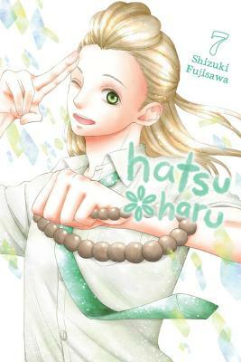 Hatsu*haru, Vol. 7 by Shizuki Fujisawa