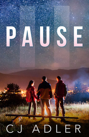 Pause by C.J. Adler, CJustMe