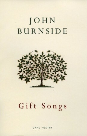 Gift Songs by John Burnside