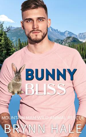 Bunny Bliss: Curvy Woman Romance by Brynn Hale, Brynn Hale