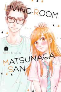 Living-Room Matsunaga-san, Volume 2 by Keiko Iwashita