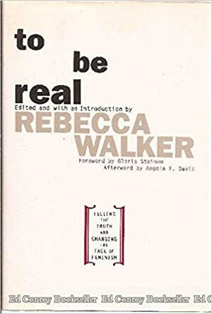 To Be Real by Rebecca Walker