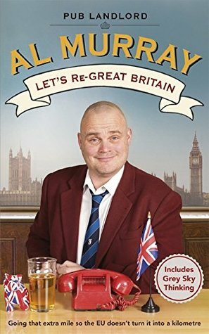 Let's re-Great Britain by Al Murray