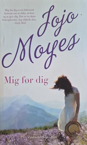 Mig før dig by Jojo Moyes